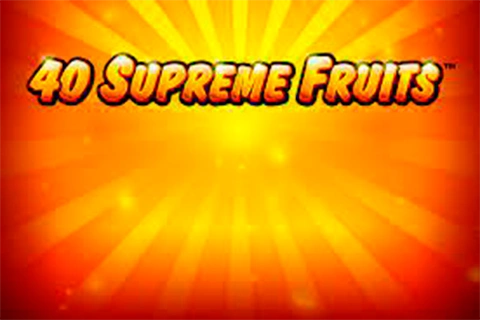 40 Supreme Fruits Gluck Games